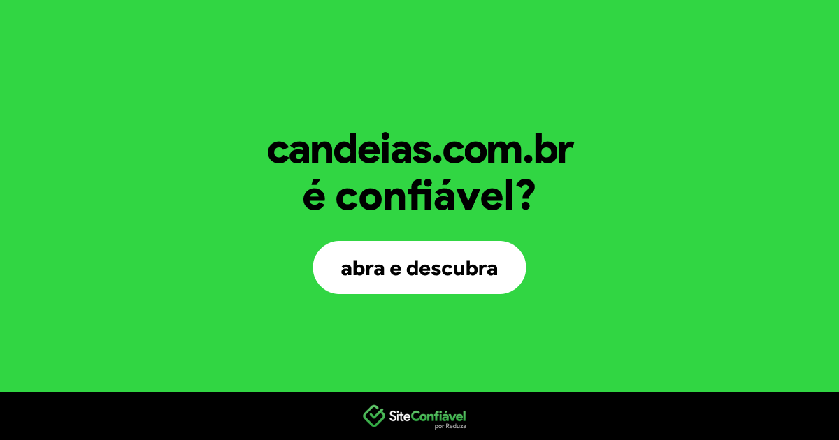 O site candeias.com.br é confiável?