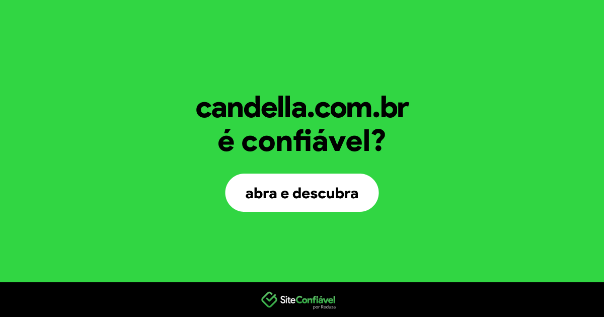 O site candella.com.br é confiável?