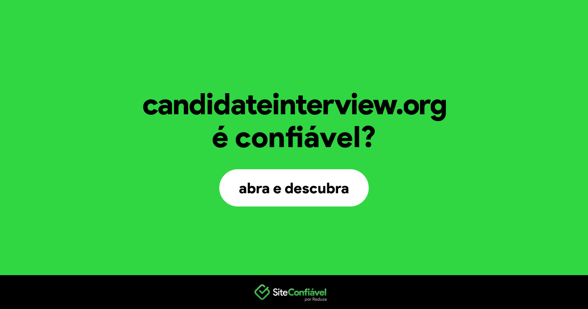 O site candidateinterview.org é confiável?