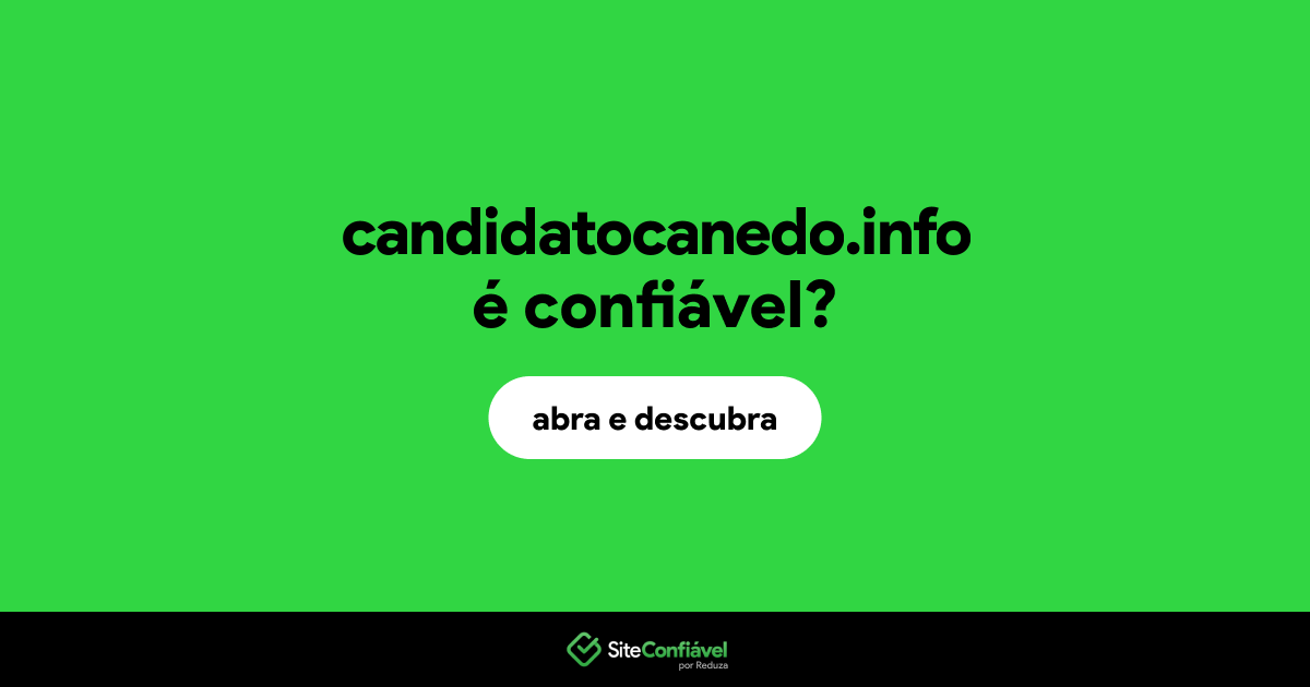 O site candidatocanedo.info é confiável?