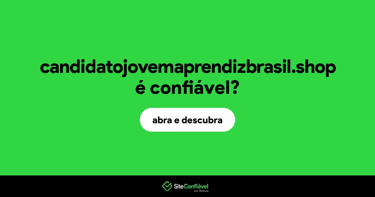 O site candidatojovemaprendizbrasil.shop é confiável?
