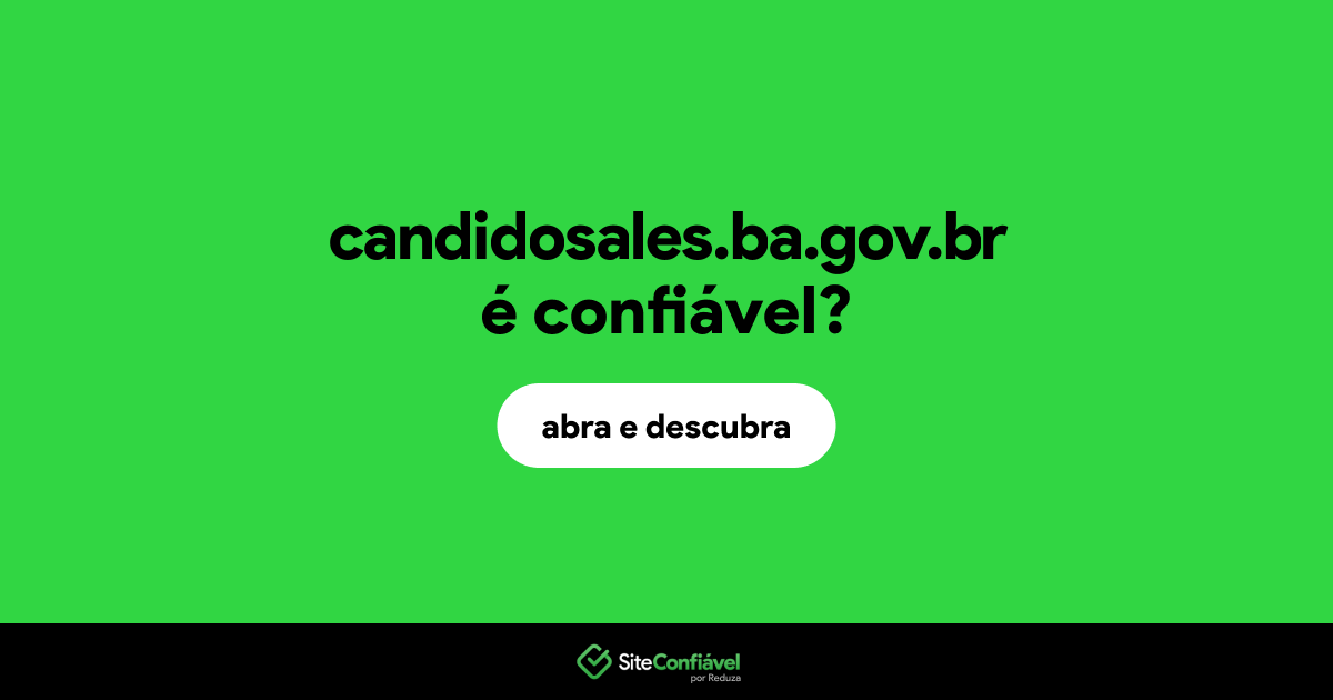O site candidosales.ba.gov.br é confiável?