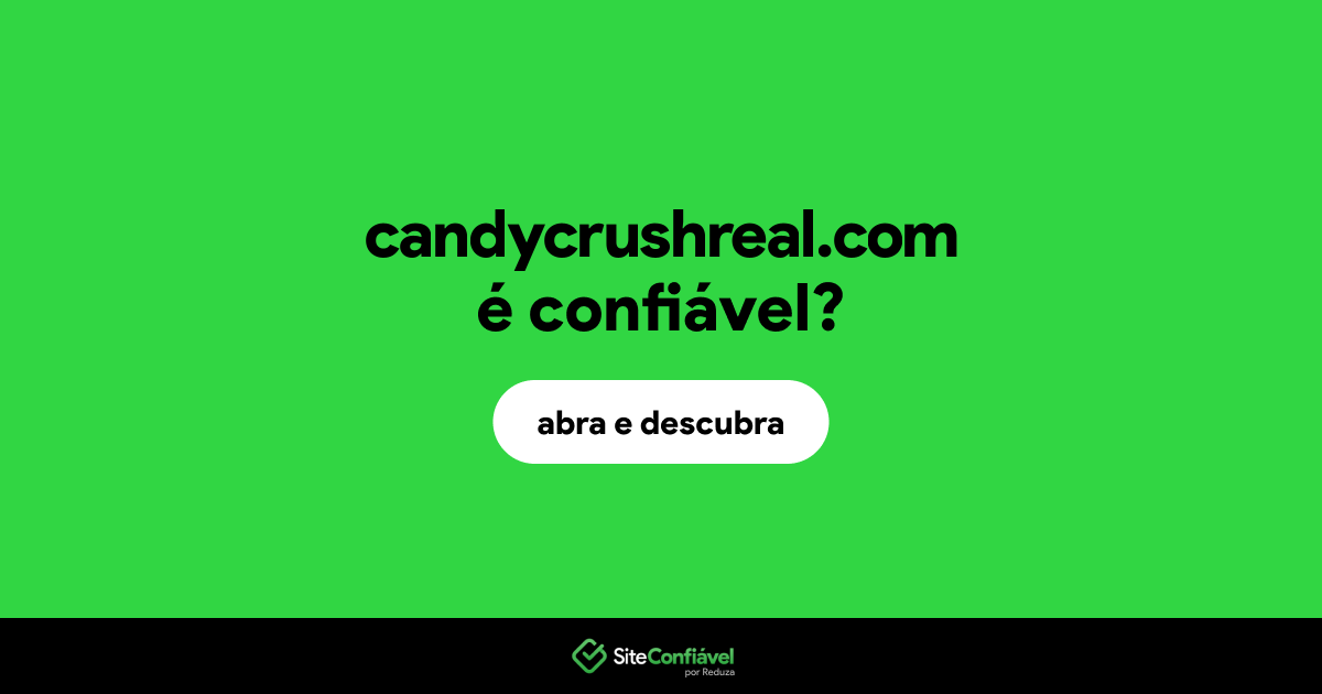 O site candycrushreal.com é confiável?