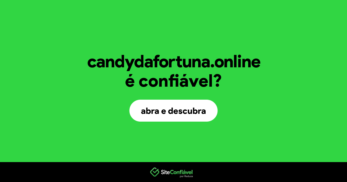O site candydafortuna.online é confiável?