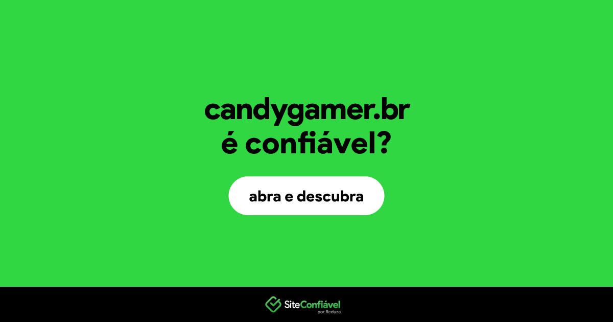 O site candygamer.br é confiável?