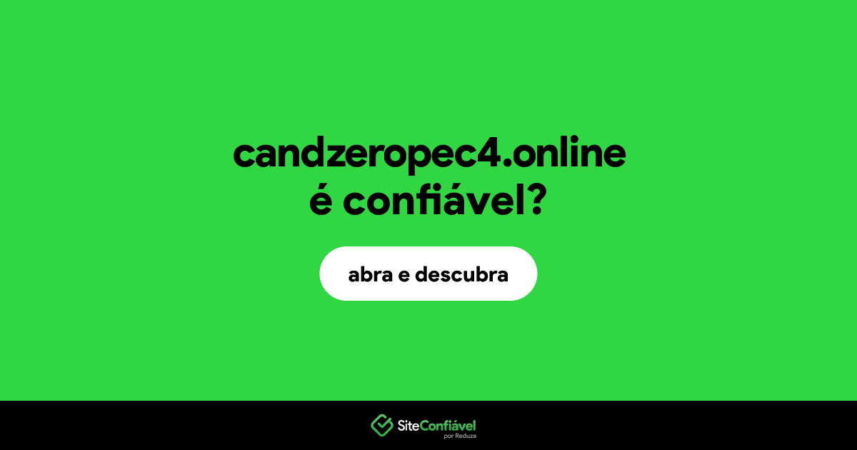 O site candzeropec4.online é confiável?