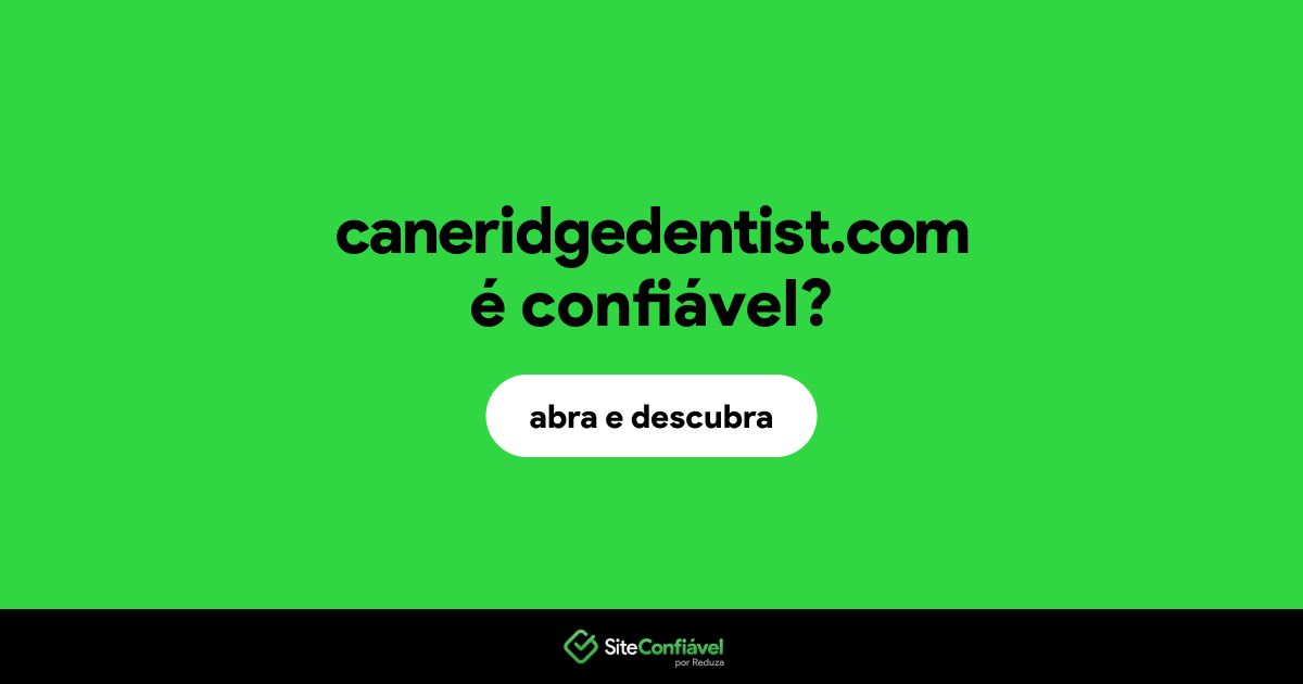 O site caneridgedentist.com é confiável?