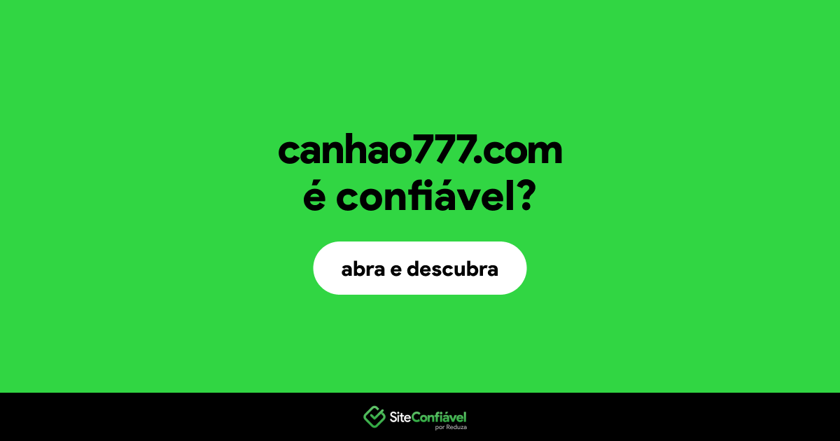 O site canhao777.com é confiável?