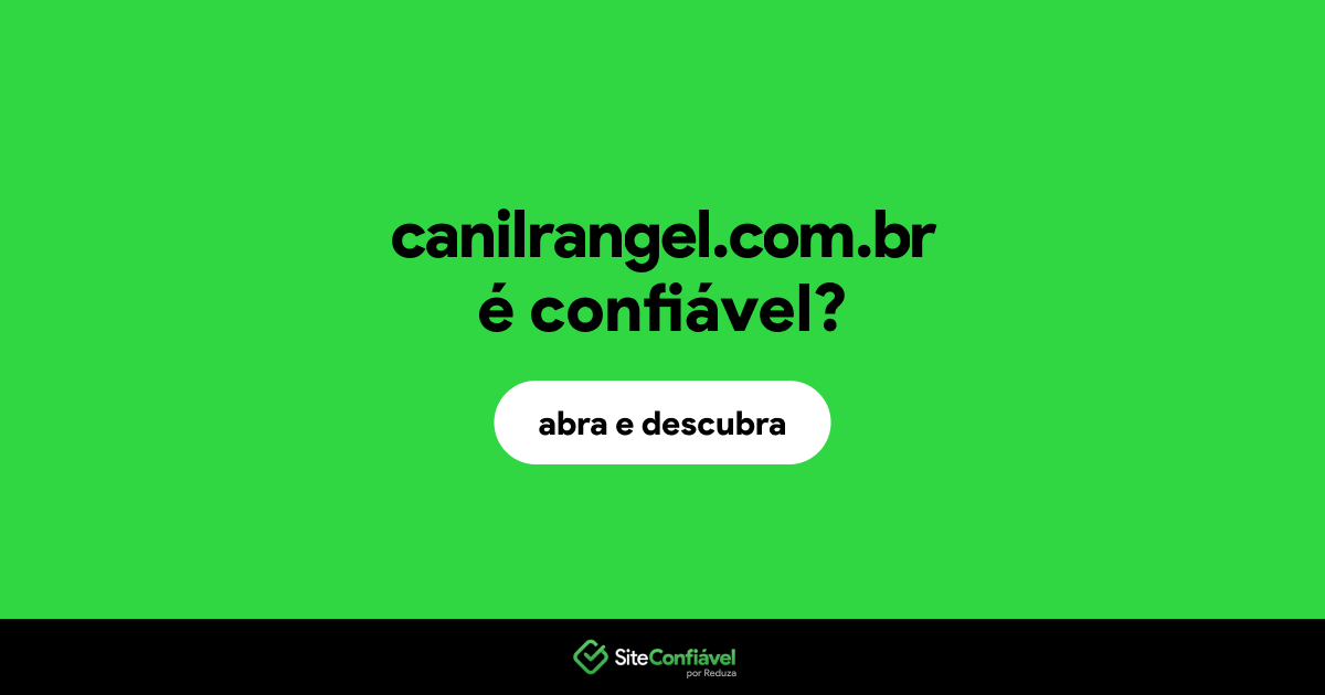 O site canilrangel.com.br é confiável?