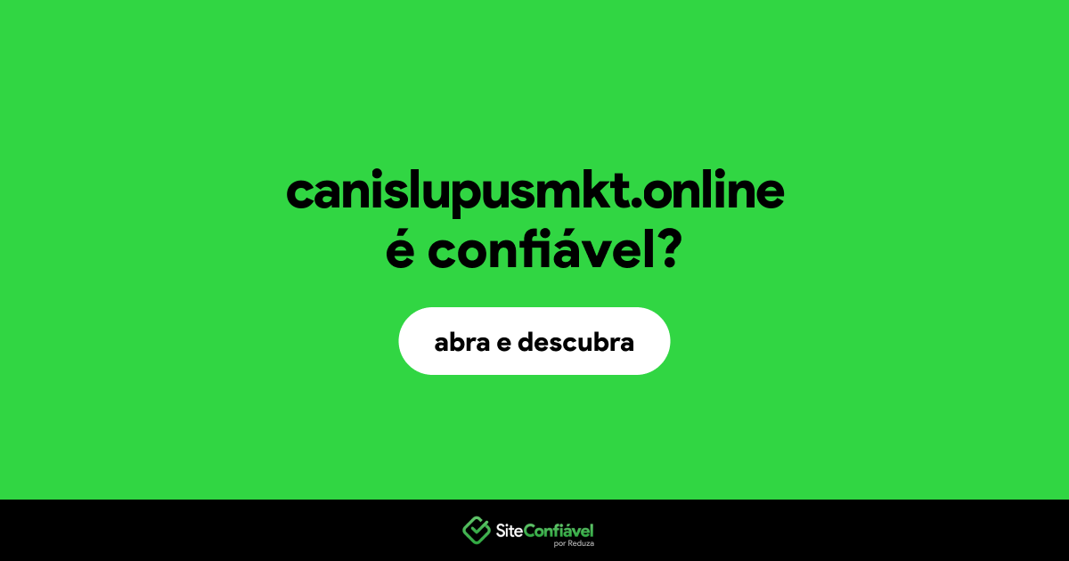 O site canislupusmkt.online é confiável?