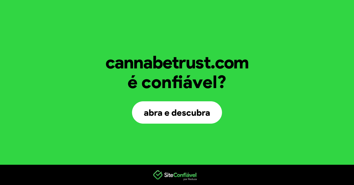 O site cannabetrust.com é confiável?