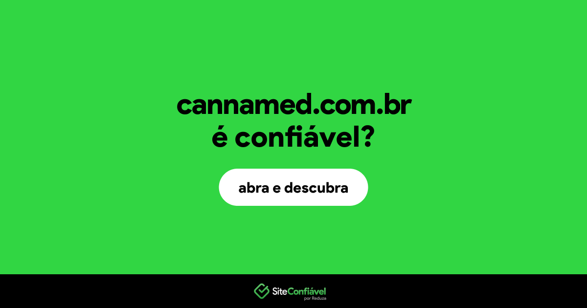 O site cannamed.com.br é confiável?