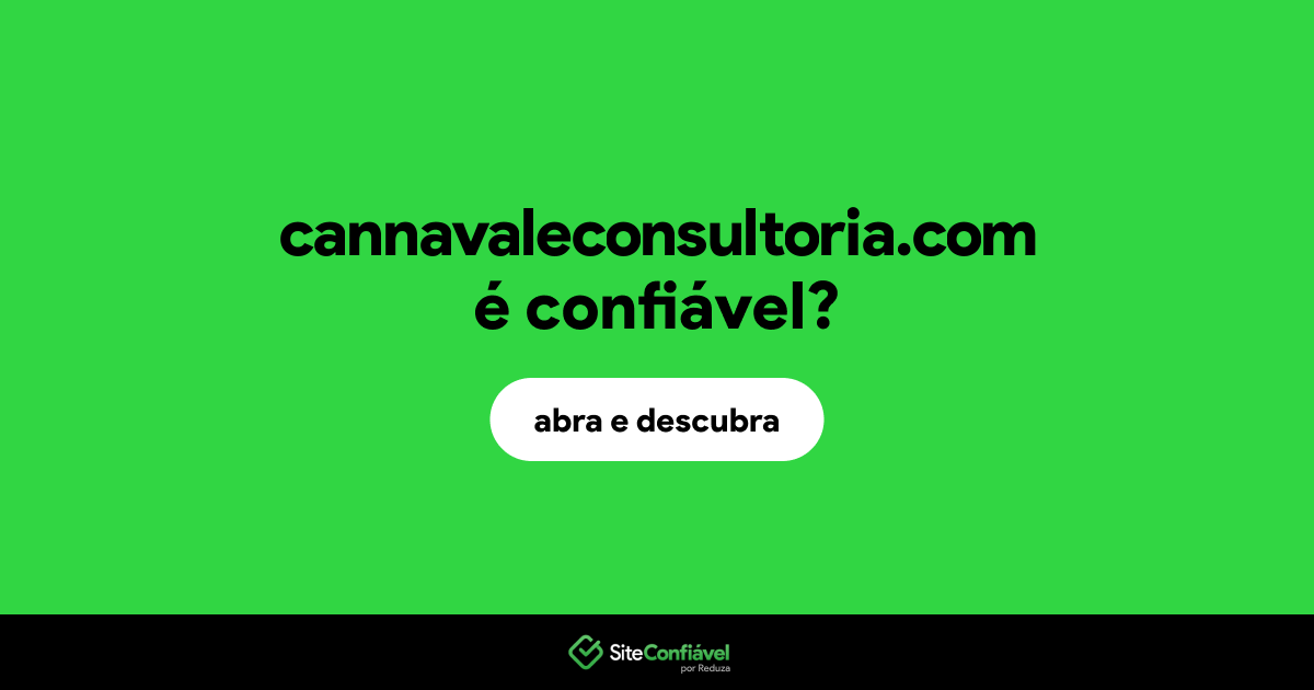O site cannavaleconsultoria.com é confiável?