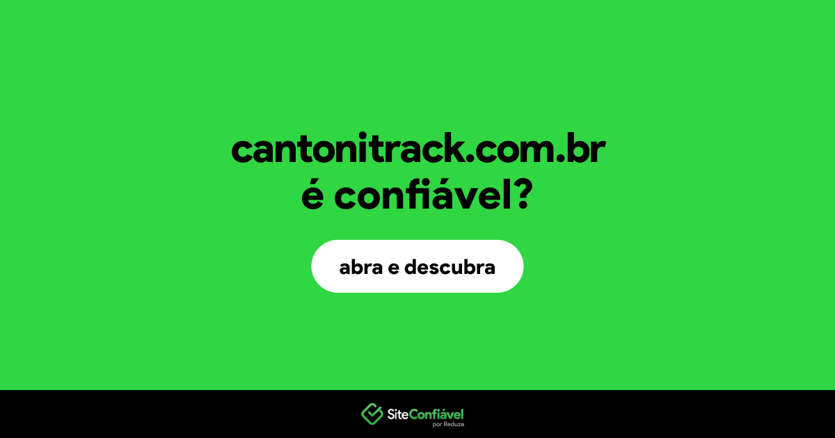 O site cantonitrack.com.br é confiável?