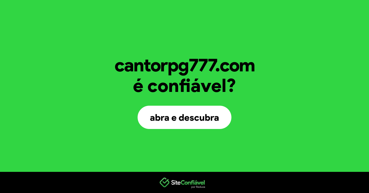 O site cantorpg777.com é confiável?