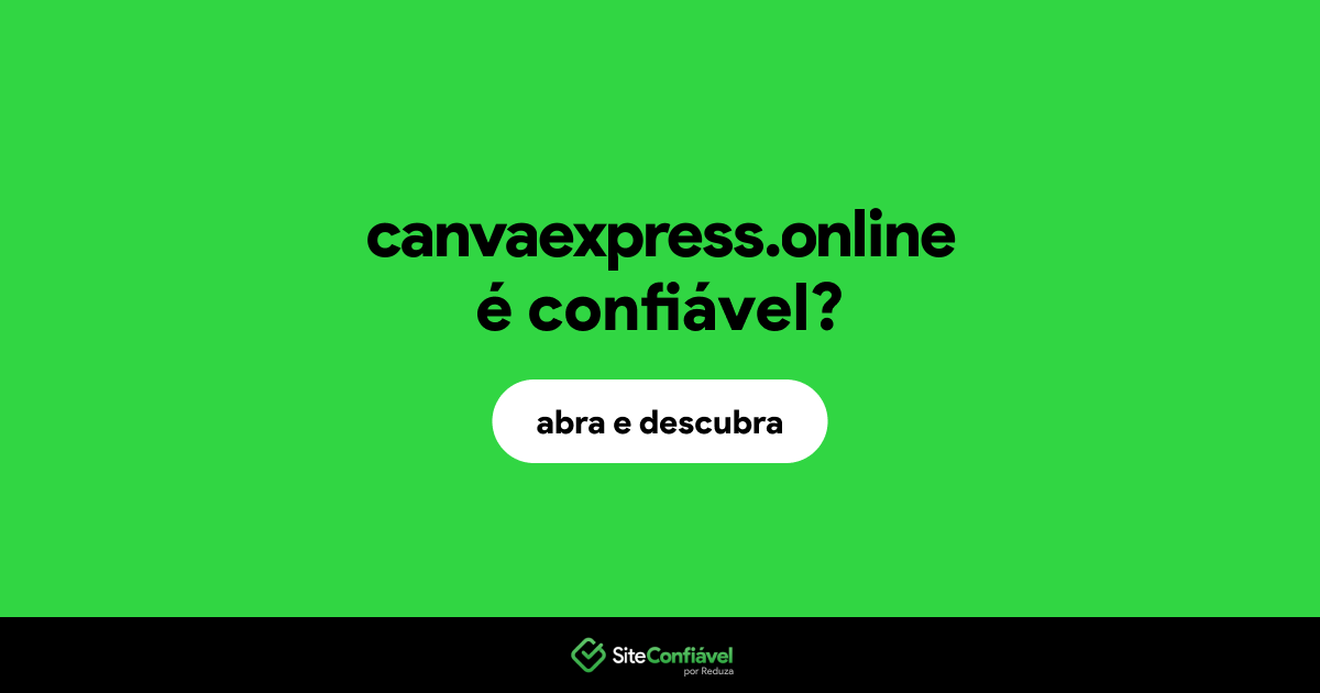 O site canvaexpress.online é confiável?