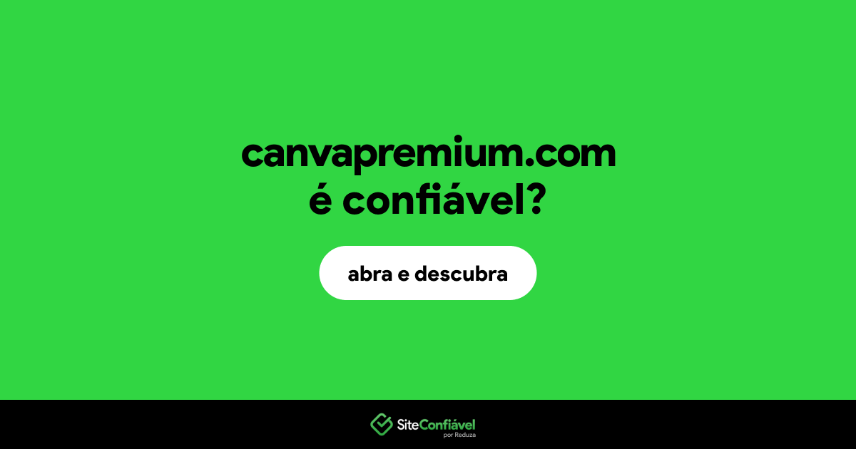 O site canvapremium.com é confiável?