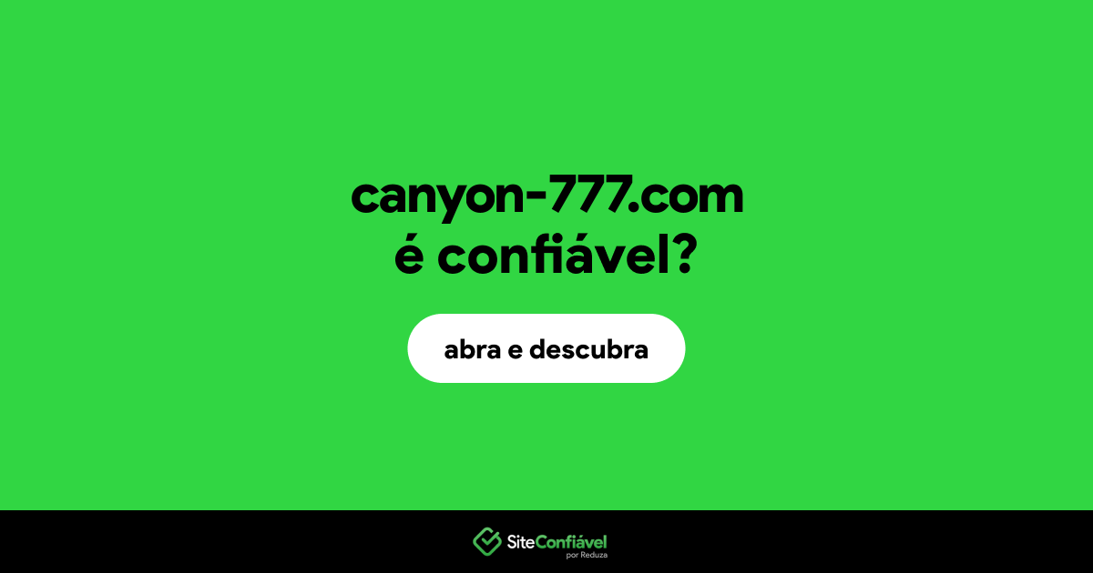 O site canyon-777.com é confiável?