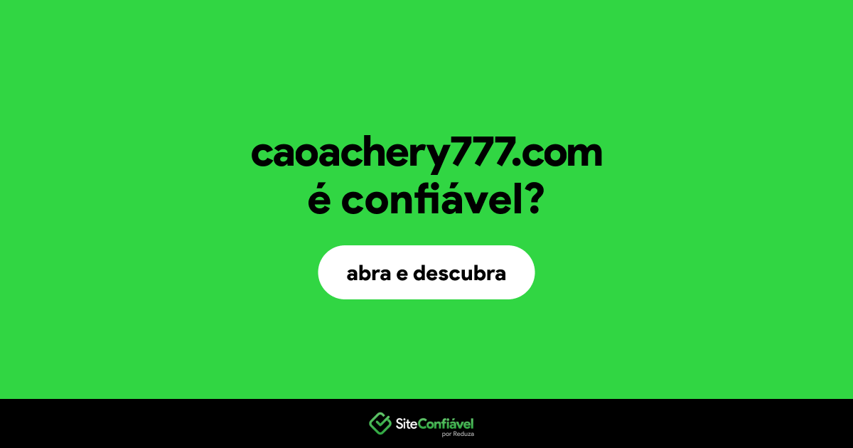 O site caoachery777.com é confiável?