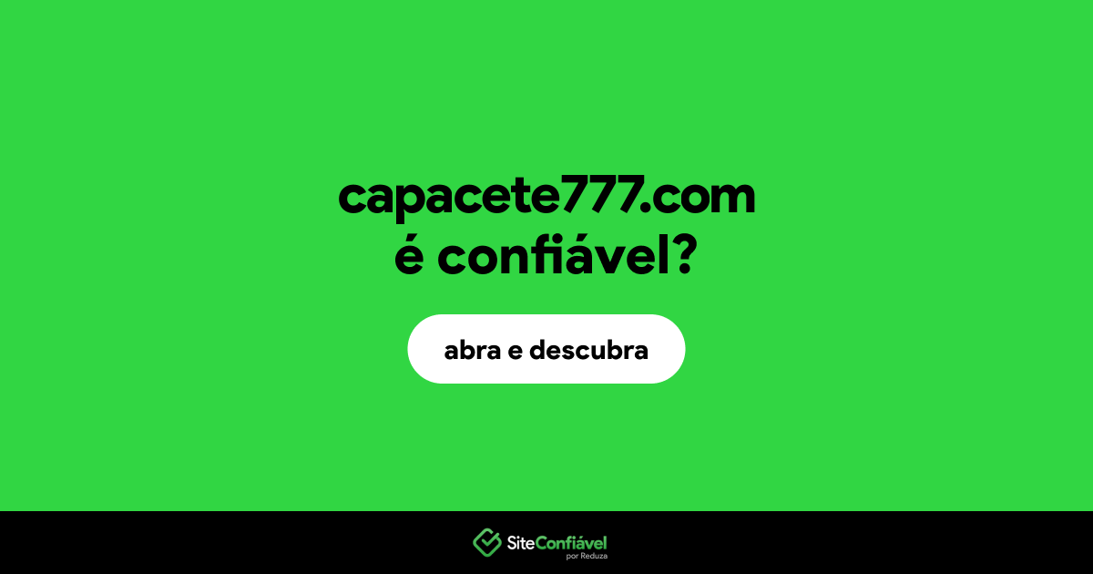 O site capacete777.com é confiável?