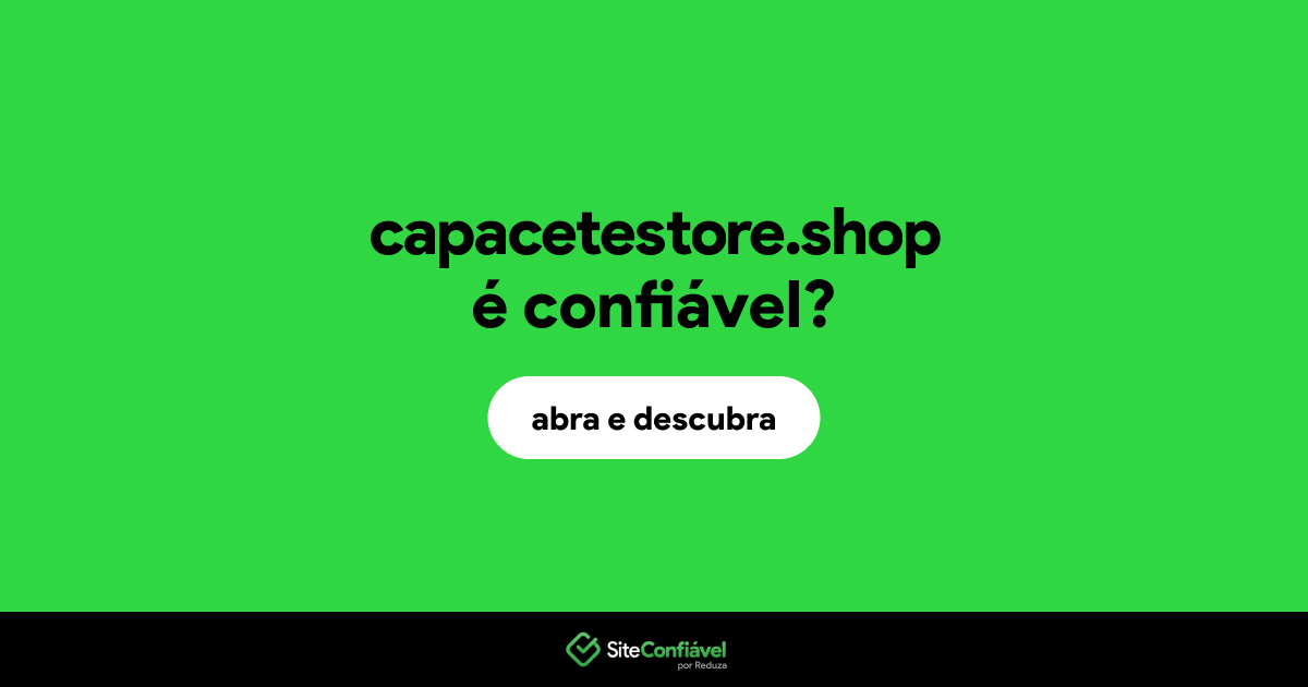 O site capacetestore.shop é confiável?