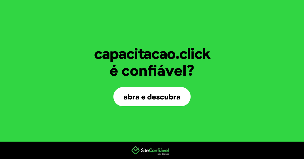 O site capacitacao.click é confiável?