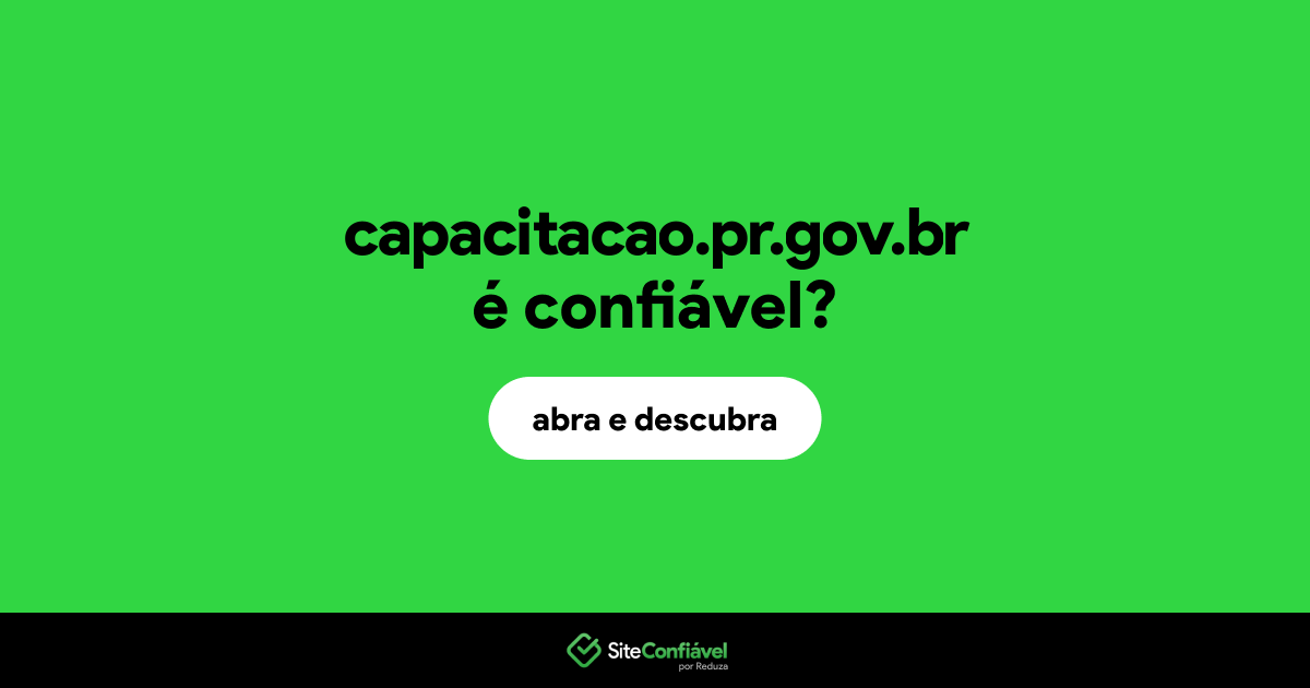 O site capacitacao.pr.gov.br é confiável?