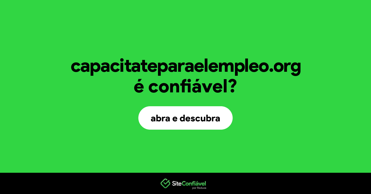 O site capacitateparaelempleo.org é confiável?