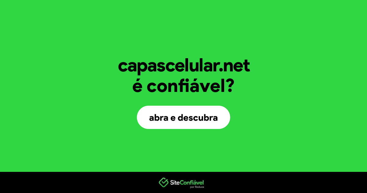 O site capascelular.net é confiável?