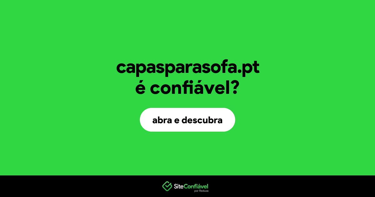 O site capasparasofa.pt é confiável?