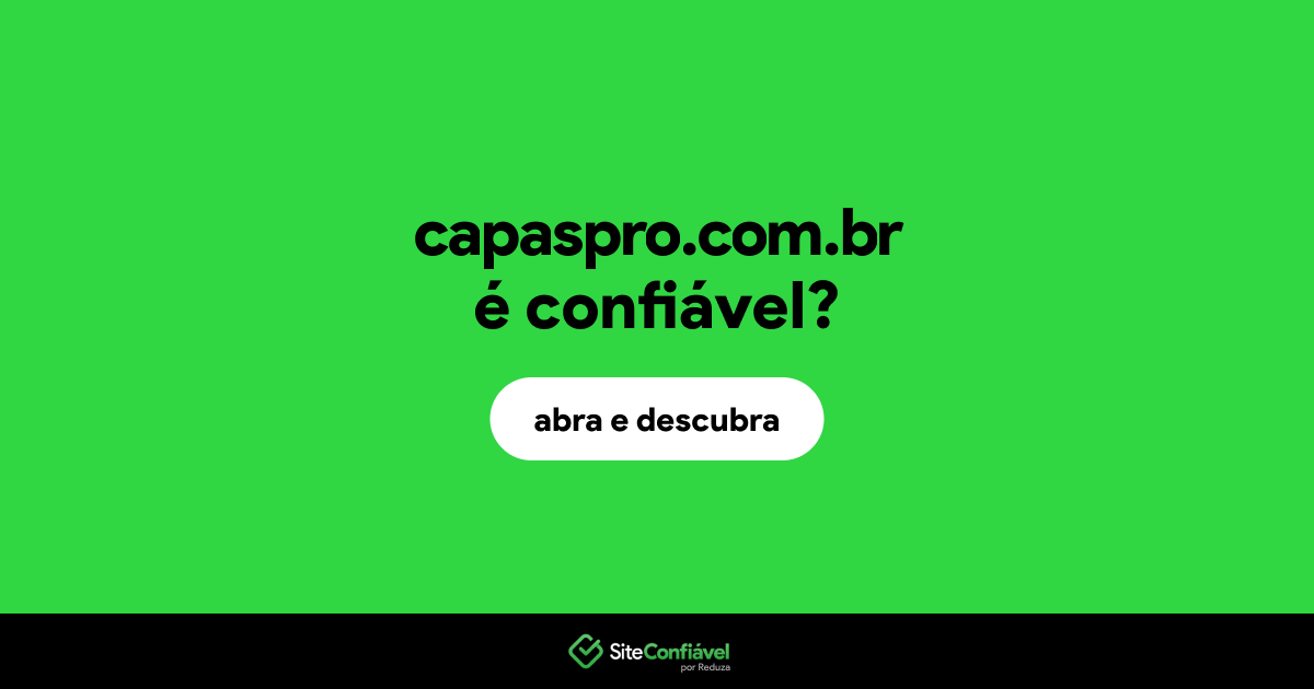 O site capaspro.com.br é confiável?