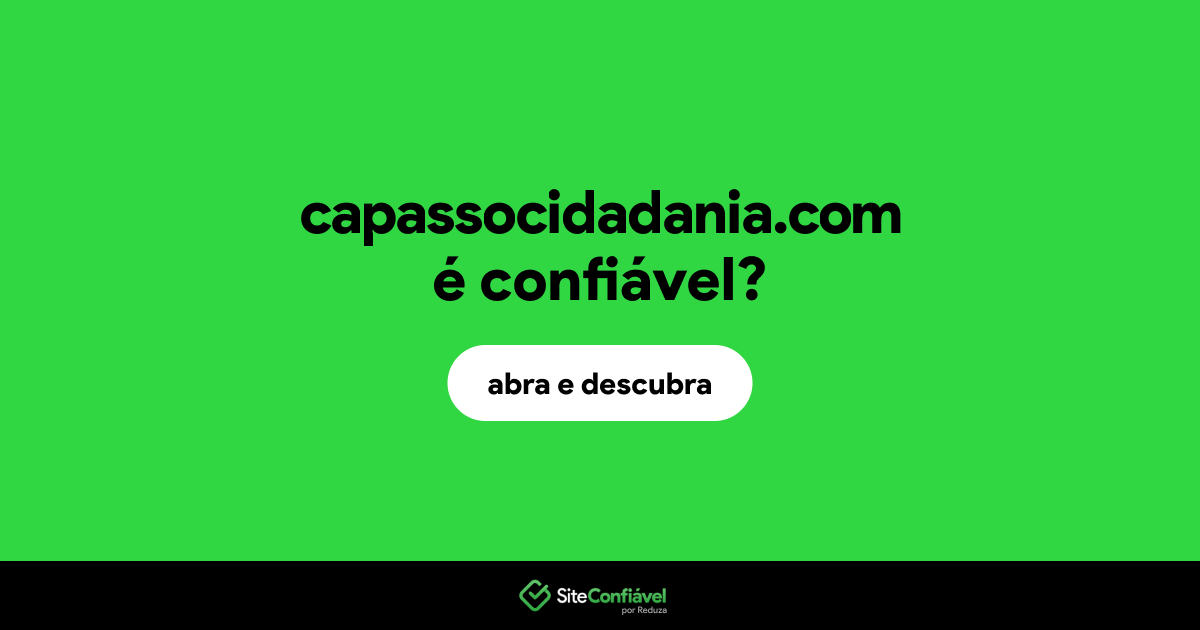 O site capassocidadania.com é confiável?