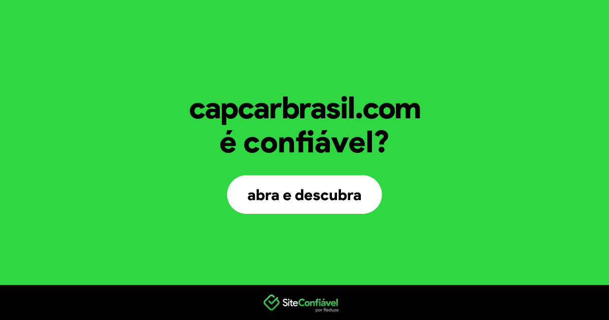 O site capcarbrasil.com é confiável?