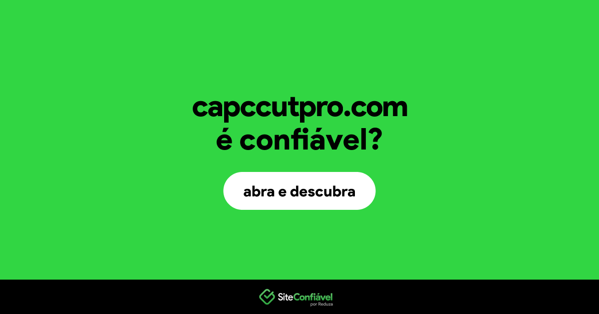 O site capccutpro.com é confiável?