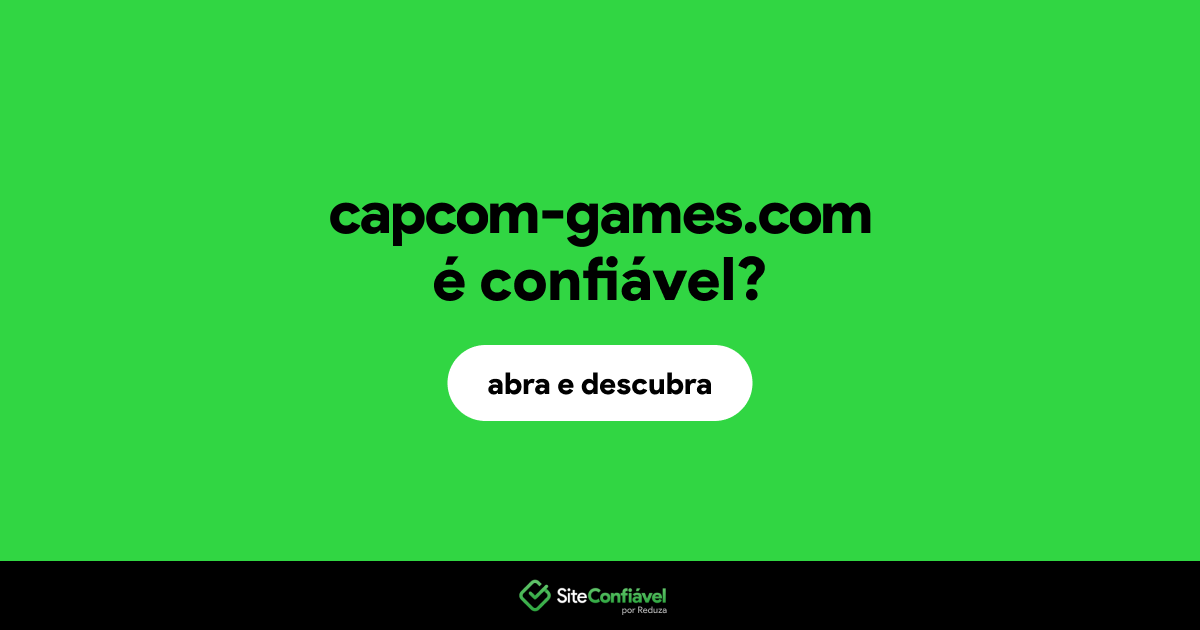 O site capcom-games.com é confiável?