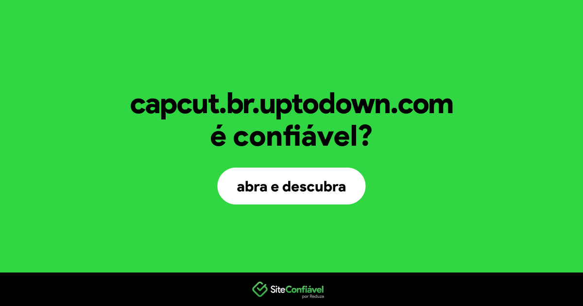 O site capcut.br.uptodown.com é confiável?