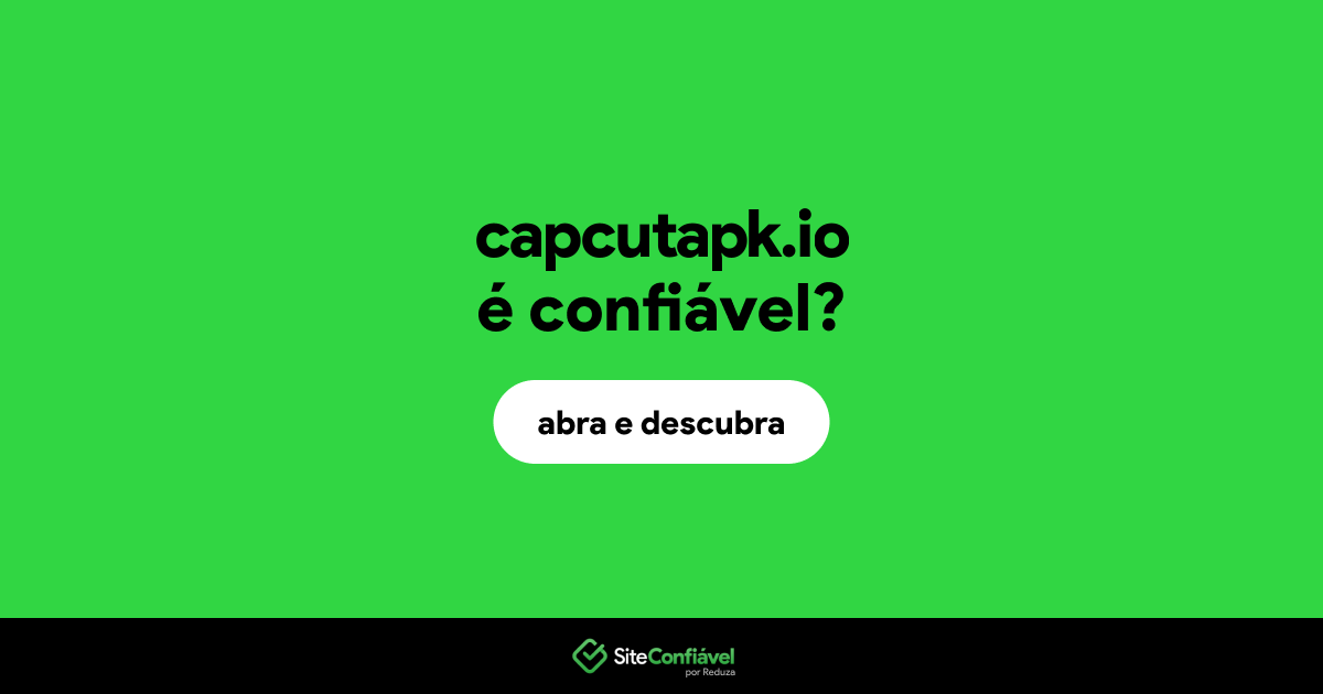 O site capcutapk.io é confiável?