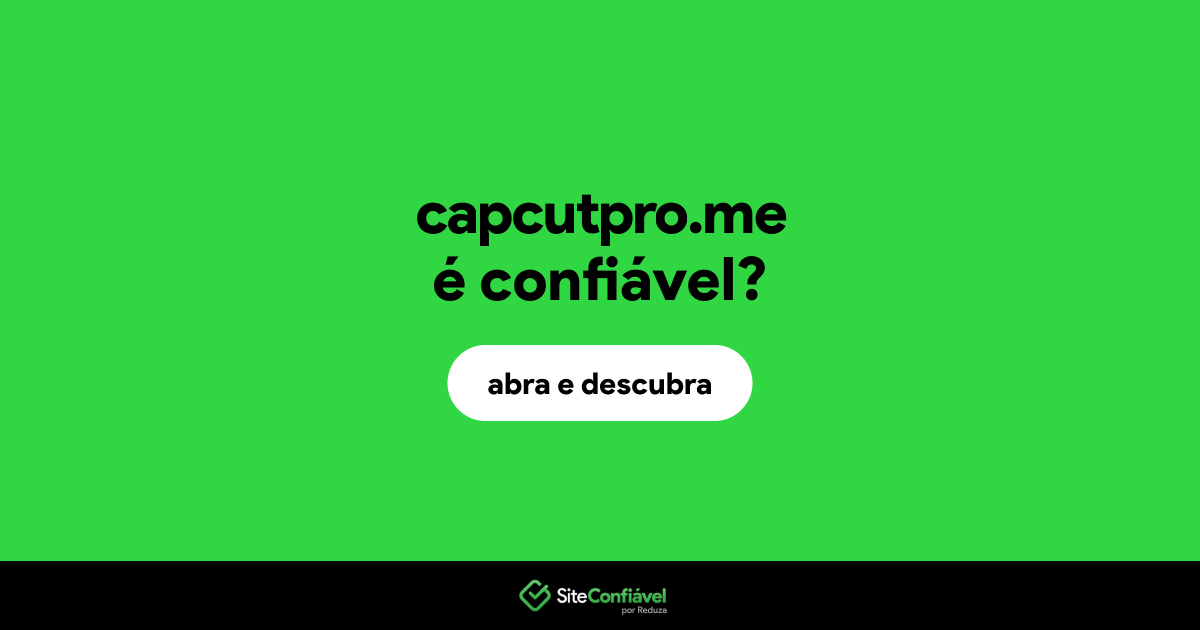 O site capcutpro.me é confiável?