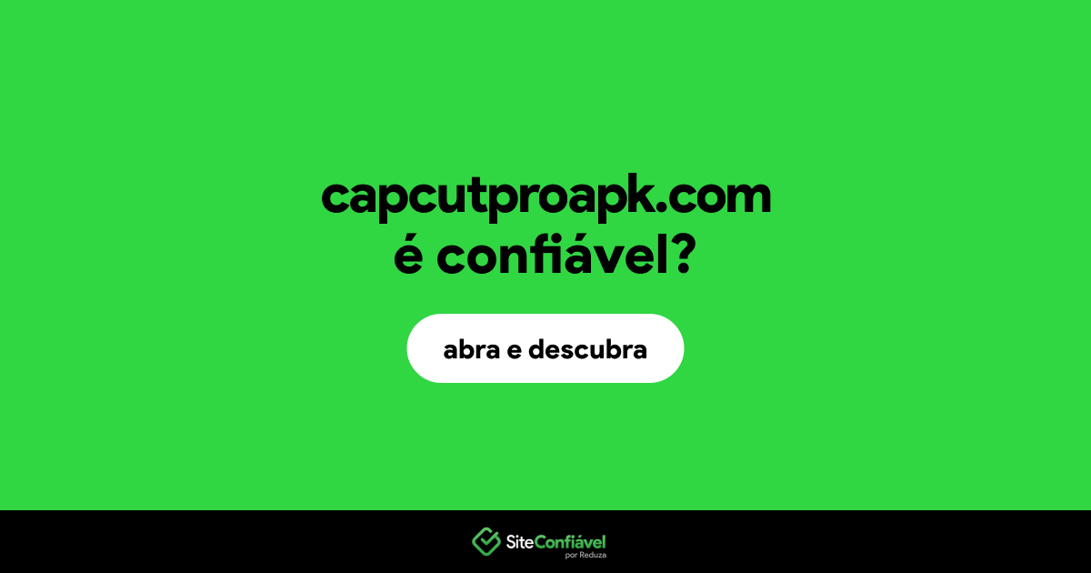 O site capcutproapk.com é confiável?