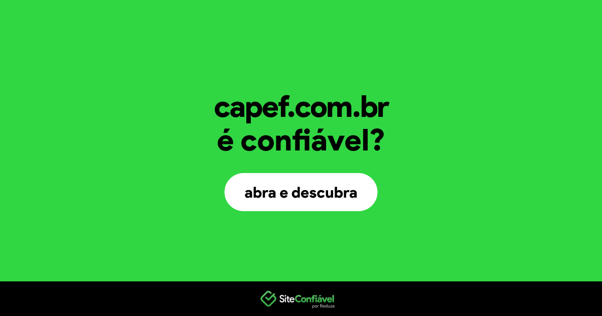 O site capef.com.br é confiável?