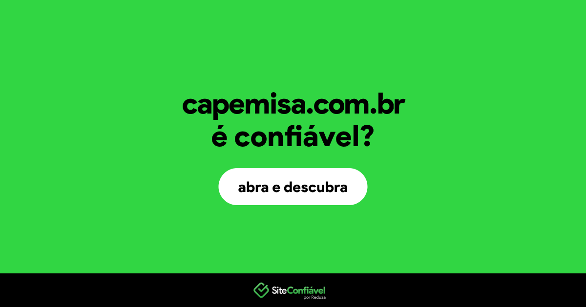 O site capemisa.com.br é confiável?