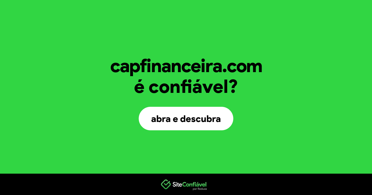 O site capfinanceira.com é confiável?