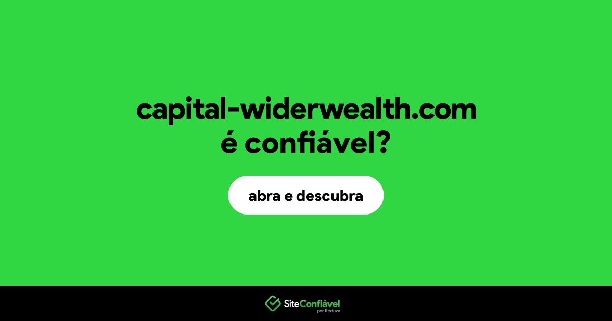 O site capital-widerwealth.com é confiável?