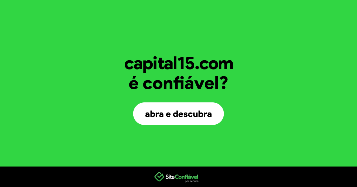 O site capital15.com é confiável?