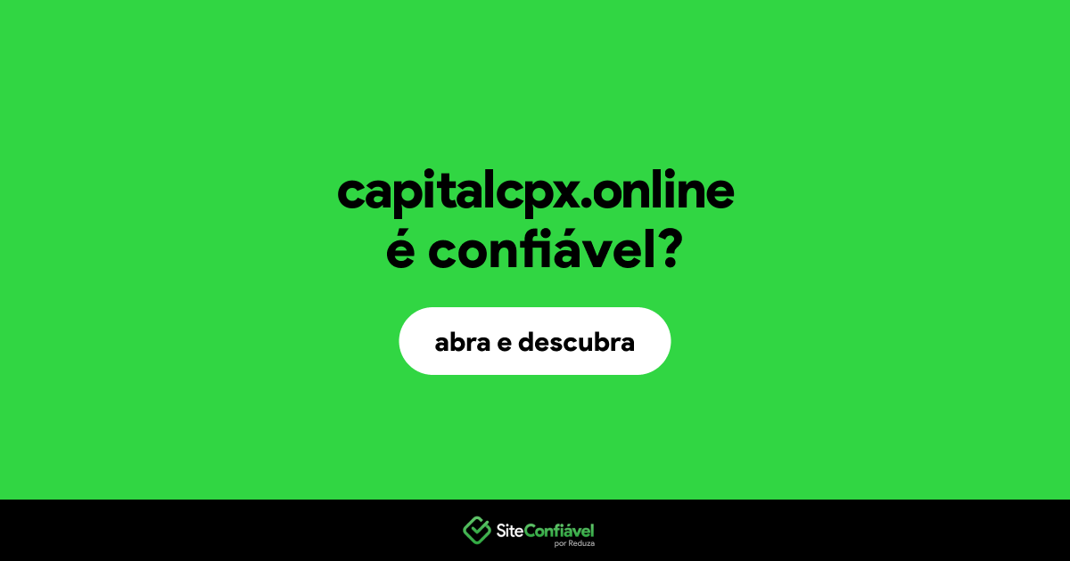 O site capitalcpx.online é confiável?