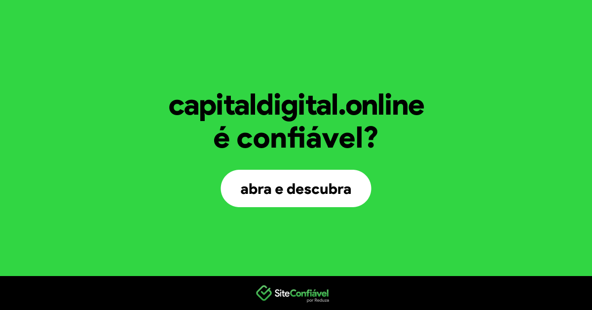 O site capitaldigital.online é confiável?
