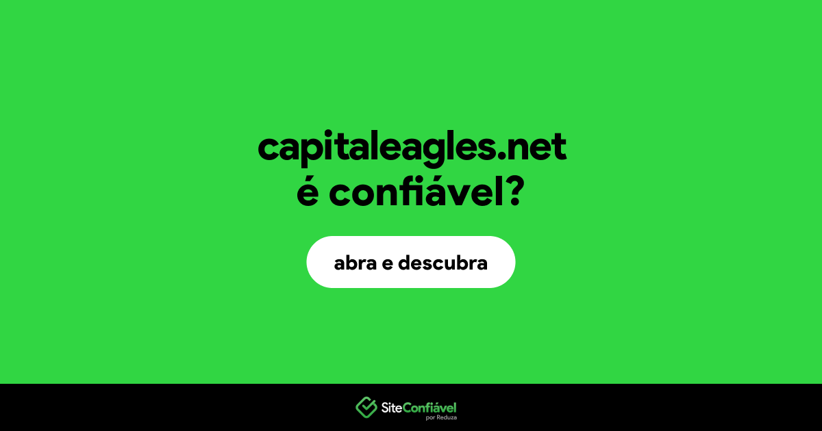 O site capitaleagles.net é confiável?