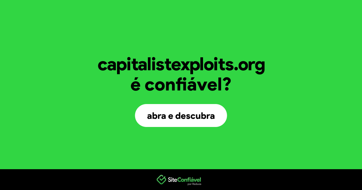 O site capitalistexploits.org é confiável?