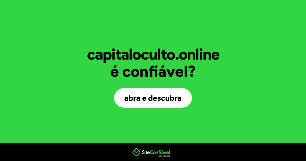 O site capitaloculto.online é confiável?