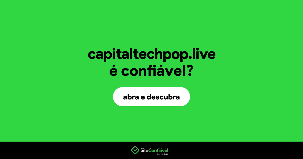 O site capitaltechpop.live é confiável?